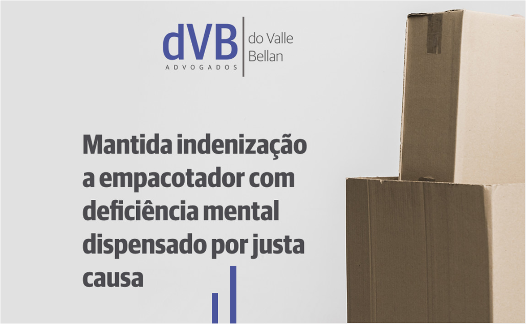 <strong>Mantida indenização a empacotador com deficiência mental dispensado por justa causa</strong>